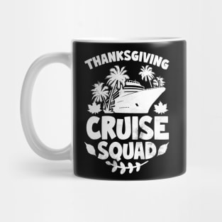 Thanksgiving Cruise Squad Matching Family Vacation Trip Mug